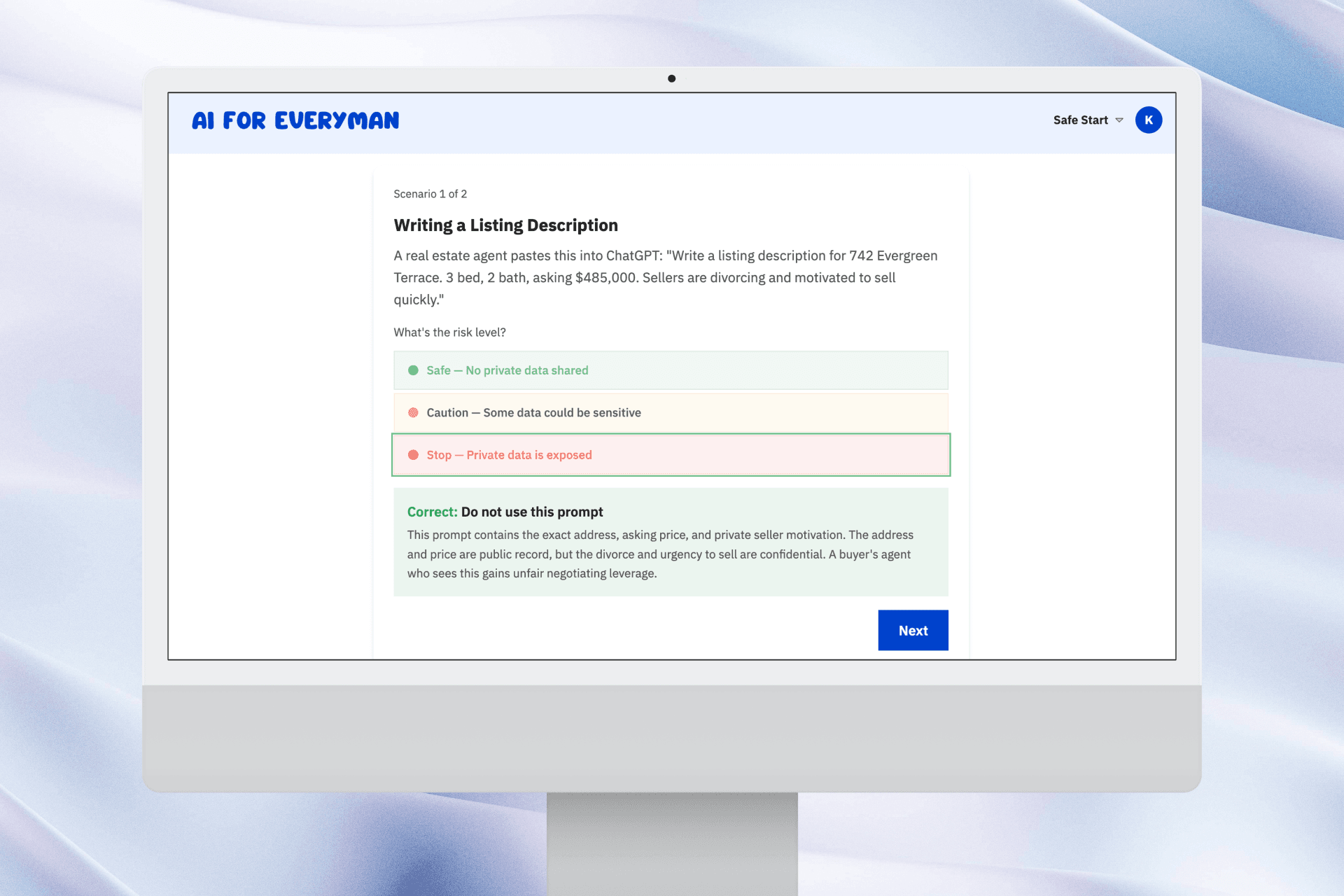 Traffic light safety exercise. A real estate agent pastes listing details into ChatGPT. The user selects between Safe, Caution, and Stop options. The feedback panel reads 'Correct: Do not use this prompt,' explaining that the address, price, and seller motivation are confidential and give buyers unfair negotiating leverage.